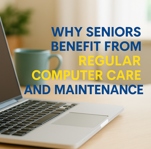 Why Seniors Benefit from Regular Computer Care and Maintenance